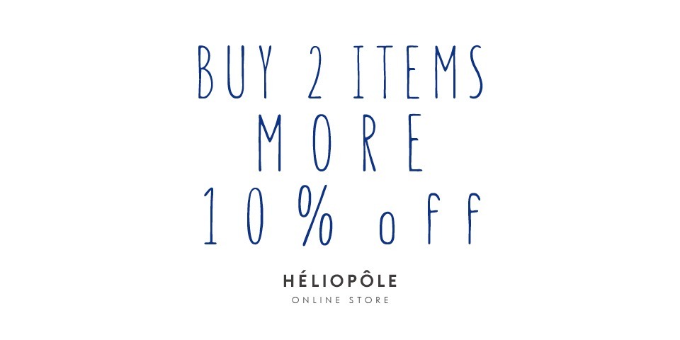 BUY 2 ITEM MORE 10%OFF 開催中!