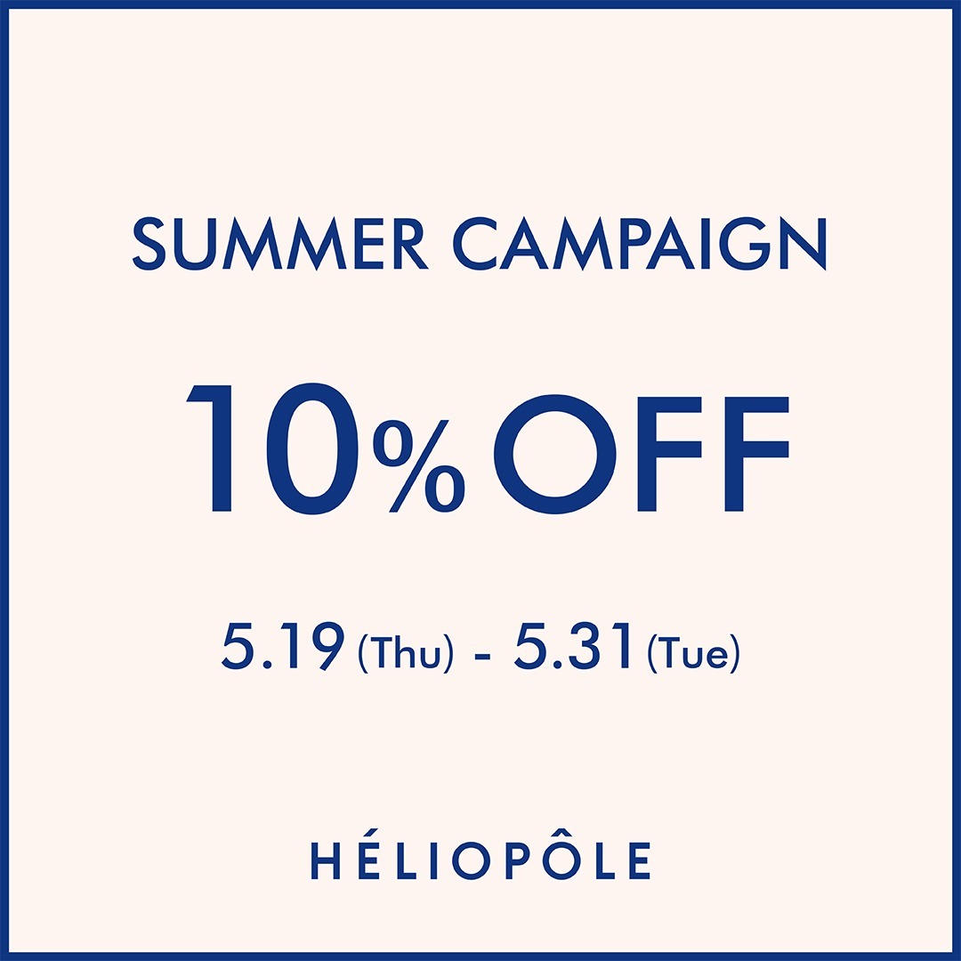 SUMMER CAMPAIGN 10%OFF