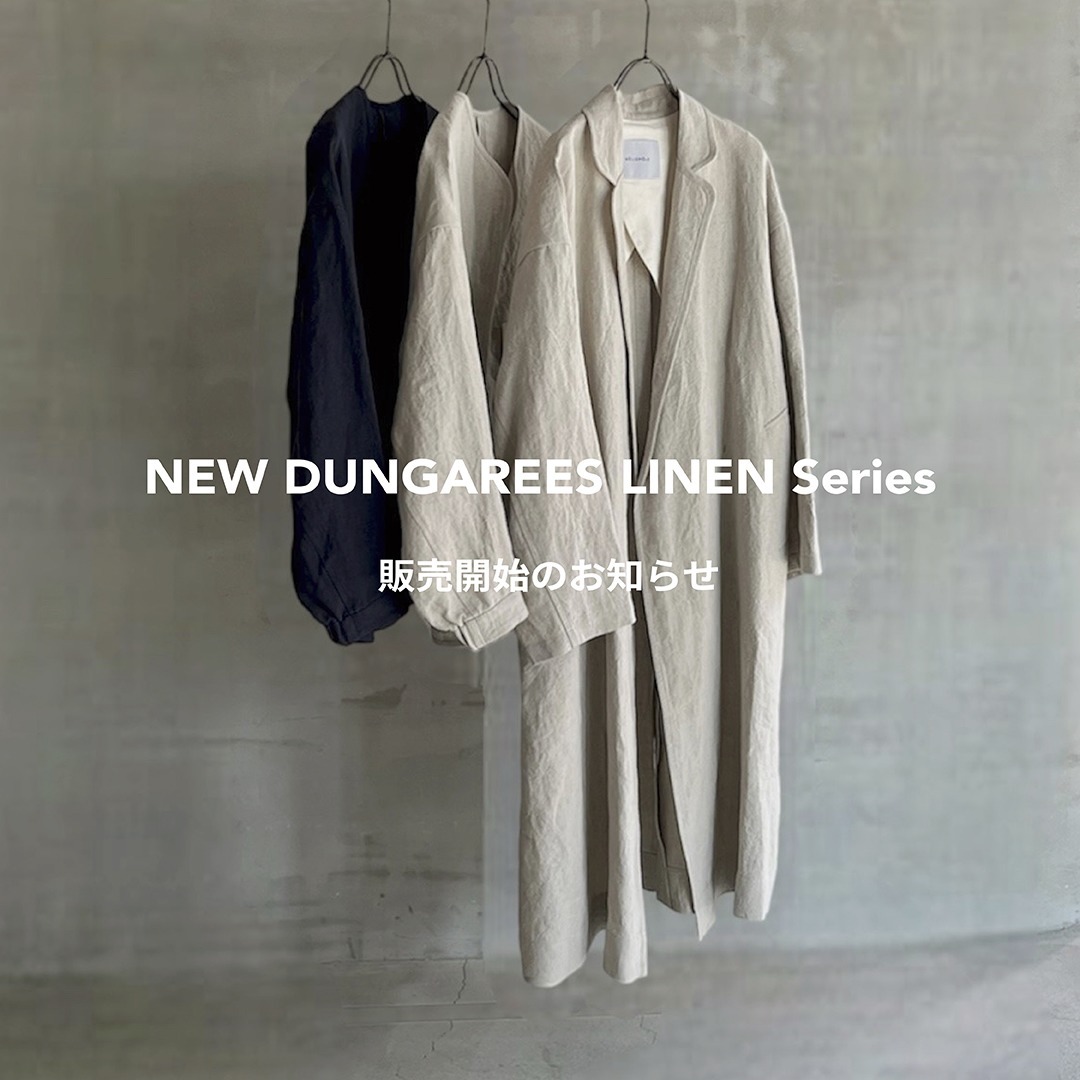 NEW DUNGAREES LINEN Series 販売のお知らせ