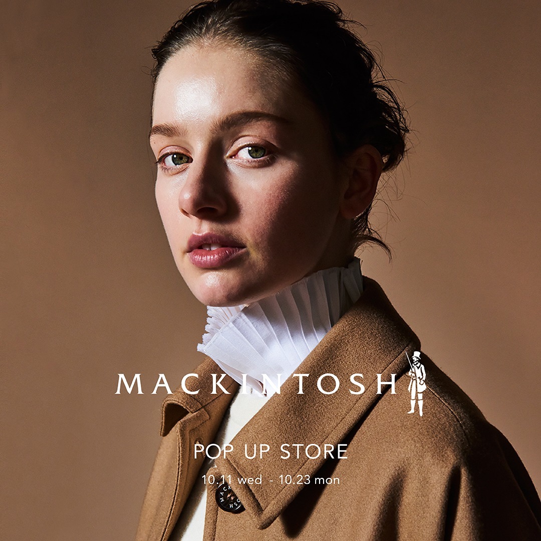 MACKINTOSH POP-UP STORE / STORE INFORMATION