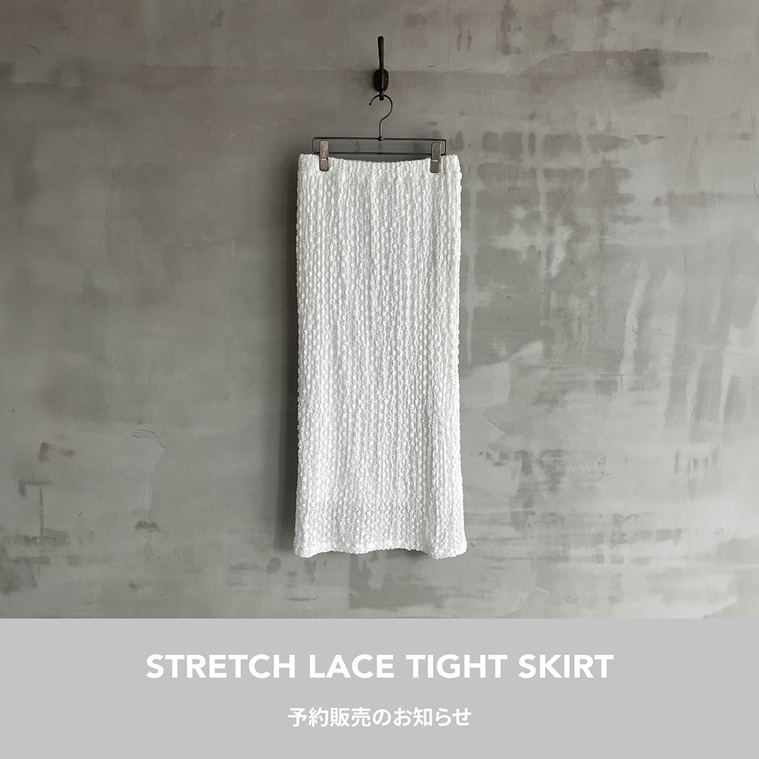＜STRETCH LACE TIGHT SKIRT＞追加予約販売のお知らせ